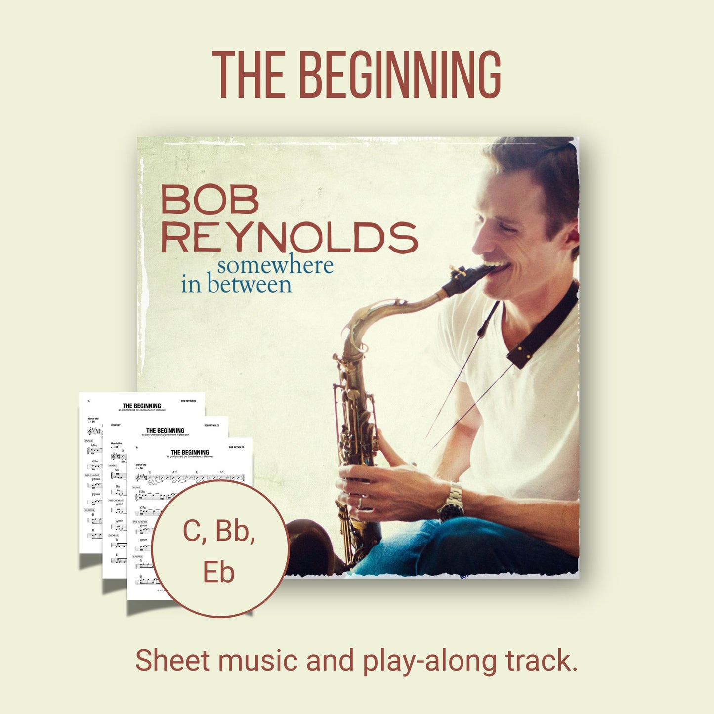 “The Beginning” – Sheet Music + Play-Along Track from Somewhere In Between by Bob Reynolds